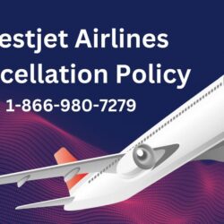 Westjet Airlines Cancellation Policy