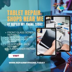 Tablet Repair Shops Near Me at repair my phone today