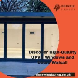 Discover High-Quality UPVC Windows and Doors Walsall
