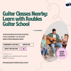 Guitar Classes Nearby Learn with Roubles Guitar School