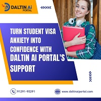 200 Turn Student Visa Anxiety into Confidence with Daltin AI Portal's Support