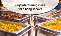 Gujarati Catering Ideas for a Baby Shower