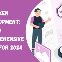 Token Development A Comprehensive Guide for 2024