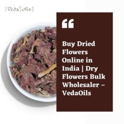 Buy Dried Flowers Online in India  Dry Flowers Bulk Wholesaler – VedaOils