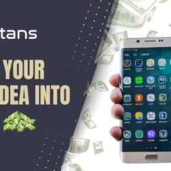Turn Your  App Idea into Cash