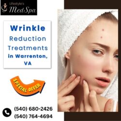 Wrinkle Reduction Treatments in Warrenton, VA!
