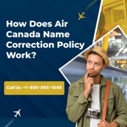 How Does Air Canada Name Correction Policy Work