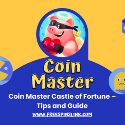 Coin Master Castle of Fortune – Tips and Guide