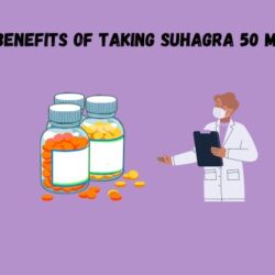 _Benefits of Taking Suhagra 50 mg