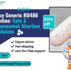 Buy Generic RU486 Online Safe & Convenient Abortion Solution