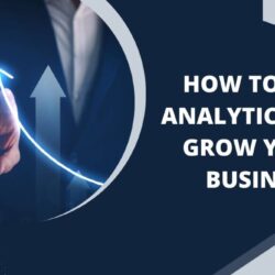 8- How to Use Analytics to Grow Your Business