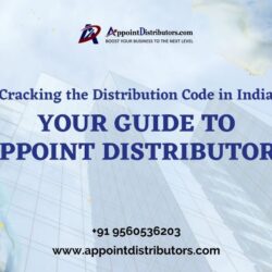 Check Out Your Guide to Appoint Distributors