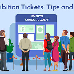 Exhibition Tickets Tips